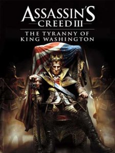 Assassin's Creed 3 - Tyranny Of King Washington